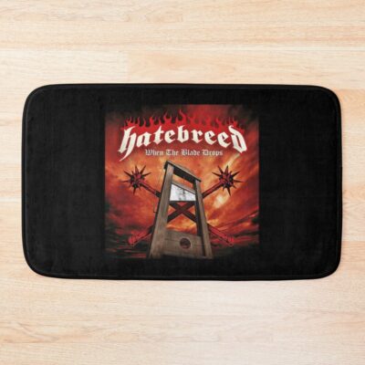 When The Blade Drops Hatebreed Bath Mat