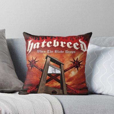 When The Blade Drops Hatebreed Throw Pillow